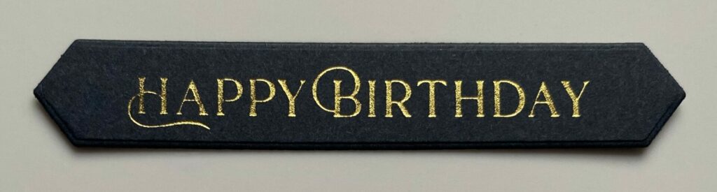 Foiled Happy Birthday Sentiment